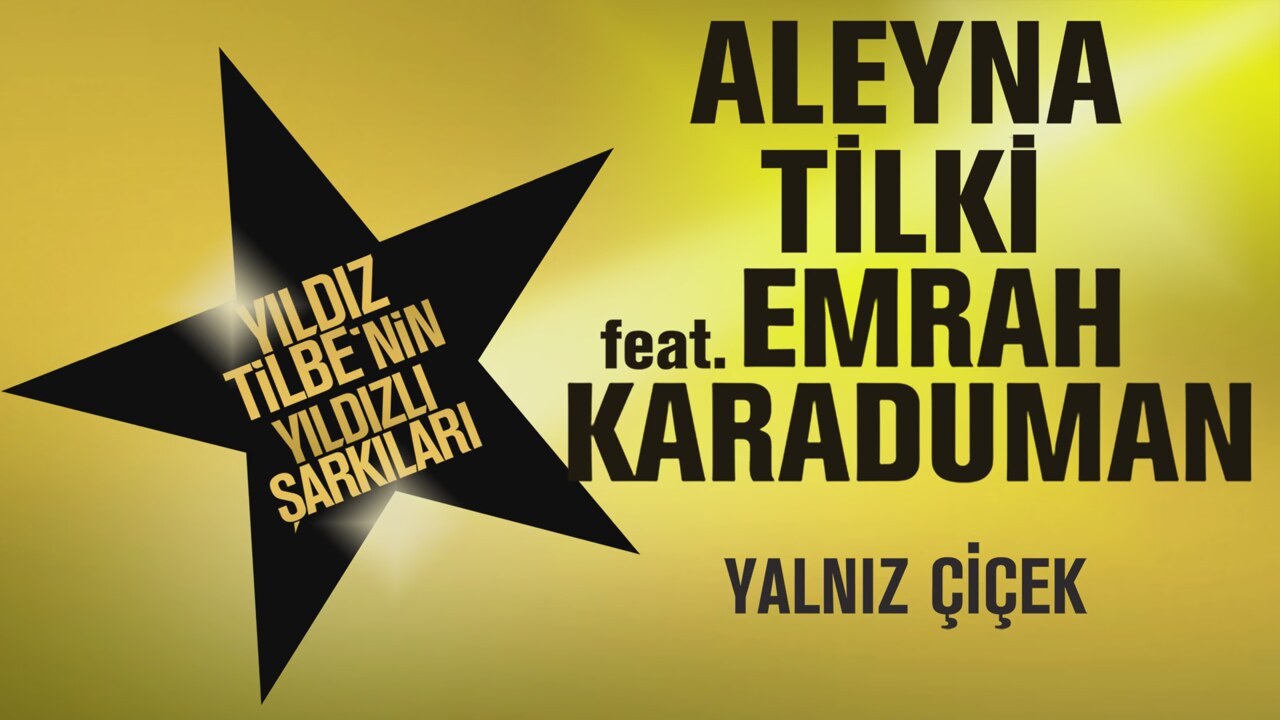 Aleyna Tilki Yalnız Çiçek Şarkı Sözü Aleyna Tilki Yalnız Çiçek Şarkı Sözü