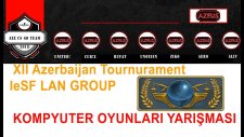 Csgo Turnırı - Xıı Azerbaijan Tournurament Iesf Lan Group 3/4?