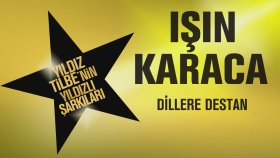 Işın Karaca - Dillere Destan Işın Karaca - Dillere Destan