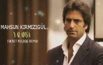 Mahsun Kırmızıgül - Yalansa (Fikret Peldek Remix) 2018