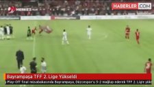 Bayrampaşa TFF 2. Lige Yükseldi