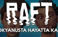 Raft | Okyanusta Hayatta Kal