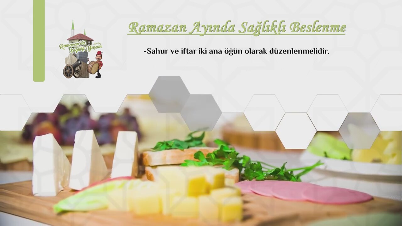 Ramazanda Sağlıklı Beslenme Ramazanda Sağlıklı Beslenme