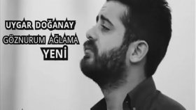 Uygar Doğanay - Göznurum Ağlama Uygar Doğanay - Göznurum Ağlama