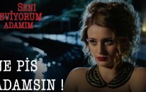 Seni Seviyorum Adamım - Ne Pis Adamsın