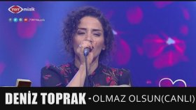 Deniz Toprak - Olmaz Olsun Deniz Toprak - Olmaz Olsun