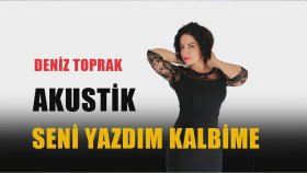 Deniz Toprak - Seni Yazdım Kalbime Deniz Toprak - Seni Yazdım Kalbime