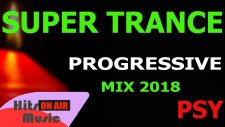 Nurullah Çaçan - Super Trance Mıx 2018 (Trance, Psy Trance)