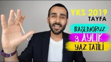 2019 YKS Tayfa Başlıyoruz! | 3 Aylık Yaz Tatili En Verimli Nasıl Değerlendirilir?