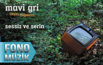 Mavi Gri - Sessiz ve Serin (2018) (İlkyaz Yağmuru Albüm)