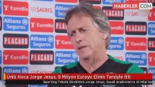 Ünlü Hoca Jorge Jesus, 9 Milyon Euroyu Elinin Tersiyle İtti