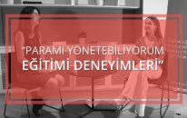Paramı Yönetebiliyorum Eğitimlerinden Duygu ve Deneyim Paylaşımları - 3