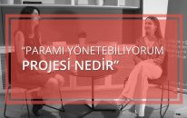 Paramı Yönetebiliyorum Projesi Nedir - 2