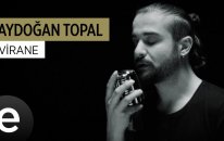 Aydoğan Topal - Virane - Official Video #aydoğantopal #virane