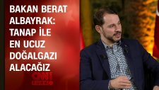 Bakan Albayrak TANAP ile en ucuz doğalgazı alacağız