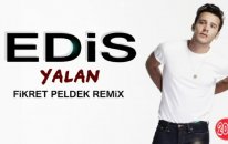 Edis - Yalan (Fikret Peldek Remix) 2018