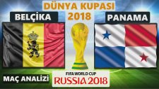 Belçika - Panama Maç Özeti Öncesi Kim Kazanır Analizi - 18 Haziran Pazartesi Dünya Kupası 2018