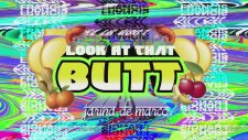 Dillon Francis - Look At That Butt Ft. Jarina De Marco