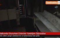 Balkonda Otururken Evlerinin Yandığını Öğrendiler