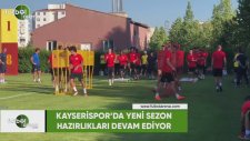 Kayserispor'da yeni sezon hazırlıkları devam ediyor