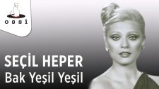 Seçil Heper - Bak Yeşil Yeşil