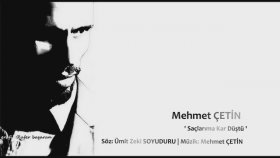 Mehmet Çetin - Saçlarıma Kar Düştü Mehmet Çetin - Saçlarıma Kar Düştü