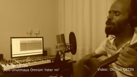 Mehmet Çetin - Seni Unutmaya Ömrüm Yeter Mi Mehmet Çetin - Seni Unutmaya Ömrüm Yeter Mi