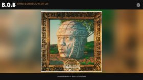 B.O.B - Dontbenobodysbitch B.O.B - Dontbenobodysbitch