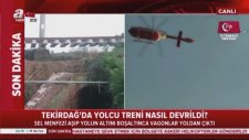 Tekirdağ’da Yolcu Treni Devrildi - 10 Ölü 73 Yaralı