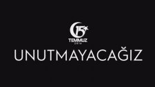 15 Temmuz Unutmayacağız
