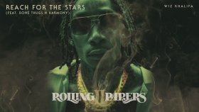 Wiz Khalifa - Reach For The Stars Feat. Bone Thugs N Harmony Wiz Khalifa - Reach For The Stars Feat. Bone Thugs N Harmony