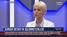 Ceylan Özgül: Adnan Oktar Cinsel İlişkiye Giremiyordu (Teke Tek - 16 Temmuz 2018)