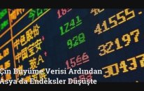 Çin Büyüme Verisi Ardından Asya’da Endeksler Düşüşte