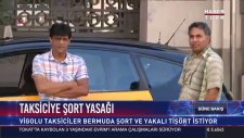 Şort Yoksa Etek Giyeriz Diyen İspanyalı Taksiciler