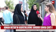 Adnan Oktar'ı Savunan Kadınlar ve Tepki Gösteren Vatandaşlar