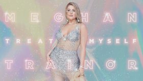 Meghan Trainor - Treat Myself Meghan Trainor - Treat Myself