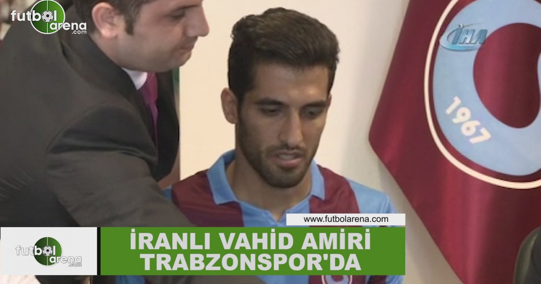 İranlı Vahid Amiri Trabzonspor'da!