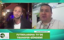 FutbolArena TV'de transfer gündemi (27 Temmuz 2018)