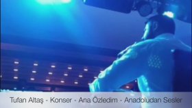 Tufan Altaş - Ana Özledim Tufan Altaş - Ana Özledim