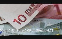 Dolar 5.23, Euro 6.05 ve Sterlin 6.77 Lirada