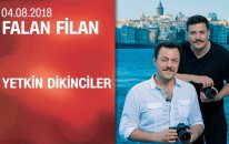 Yetkin Dikinciler, Falan Filan'a Konuk Oldu - 04.08.2018 Cumartesi