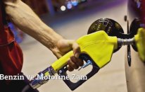 Benzin ve Motorine Zam