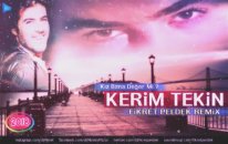 Kerim Tekin - Kız Bana Değer Mi? (Fikret Peldek Remix) 2018