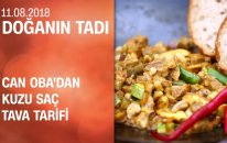 Can Oba'dan kuzu saç tava tarifi - Doğanın Tadı 11.08.2018 Cumartesi