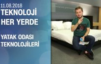 Yatak odası teknolojileri - Teknoloji Her Yerde 11.08.2018 Cumartesi