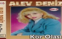 Alev Deniz - Kör Olası