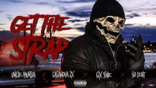 Uncle Murda - Get the Strap (feat. Casanova, 6ix9ine & 50 Cent)