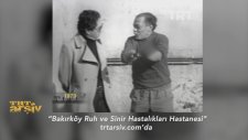 Bakırköy Ruh ve Sinir Hastalıkları Hastanesi (1979)