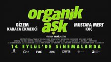 Organik Aşk - Fragman (14 Eylül'de Sinemalarda)