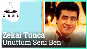 Zekai Tunca - Unuttum Seni Ben Zekai Tunca - Unuttum Seni Ben